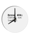 Error 404 Costume Distressed 10 InchRound Wall Clock-Wall Clock-TooLoud-White-Davson Sales