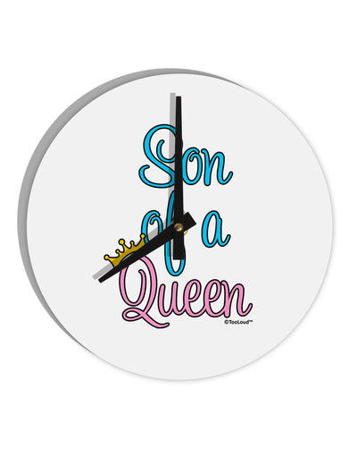 Son of a Queen - Matching Mom and Son Design 10 InchRound Wall Clock by TooLoud-Wall Clock-TooLoud-White-Davson Sales