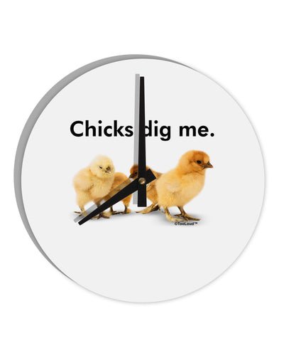 Chicks Dig Me 10 InchRound Wall Clock-Wall Clock-TooLoud-White-Davson Sales