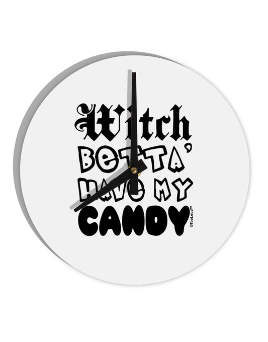 Witch Betta Have My Candy 10 InchRound Wall Clock-Wall Clock-TooLoud-White-Davson Sales