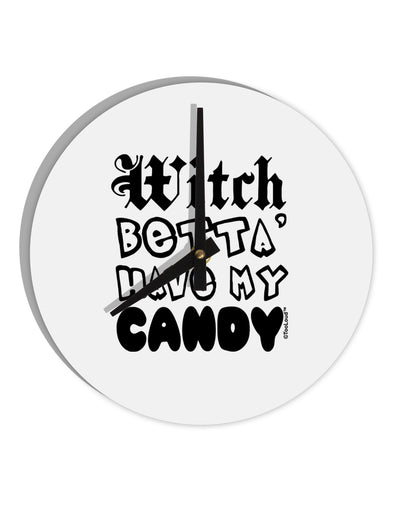 Witch Betta Have My Candy 10 InchRound Wall Clock-Wall Clock-TooLoud-White-Davson Sales