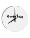 Grandpa Swag Text 10 InchRound Wall Clock by TooLoud-Wall Clock-TooLoud-White-Davson Sales