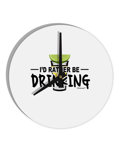 I'd Rather Be Drinking 10 InchRound Wall Clock-Wall Clock-TooLoud-White-Davson Sales