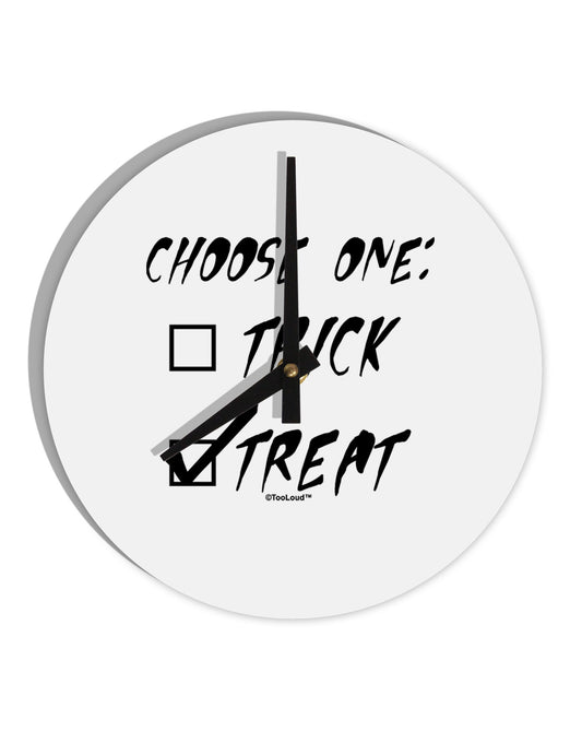 Choose One - Treat 10 InchRound Wall Clock-Wall Clock-TooLoud-White-Davson Sales