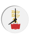 Dilly Dilly Funny Beer 10 InchRound Wall Clock by TooLoud-Wall Clock-TooLoud-White-Davson Sales