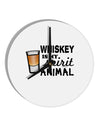 TooLoud Whiskey Is My Spirit Animal 10 InchRound Wall Clock-Wall Clock-TooLoud-White-Davson Sales