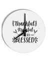 TooLoud Thankful grateful oh so blessed 10 Inch Round Wall Clock