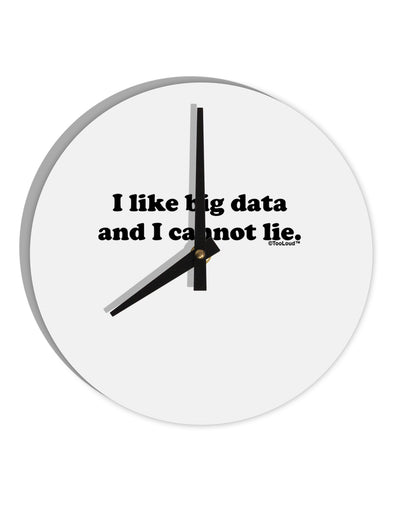 I Like Big Data 10 InchRound Wall Clock by TooLoud-Wall Clock-TooLoud-White-Davson Sales