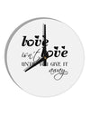 Love Isn't Love Until You Give It Away 10 InchRound Wall Clock-Wall Clock-TooLoud-White-Davson Sales