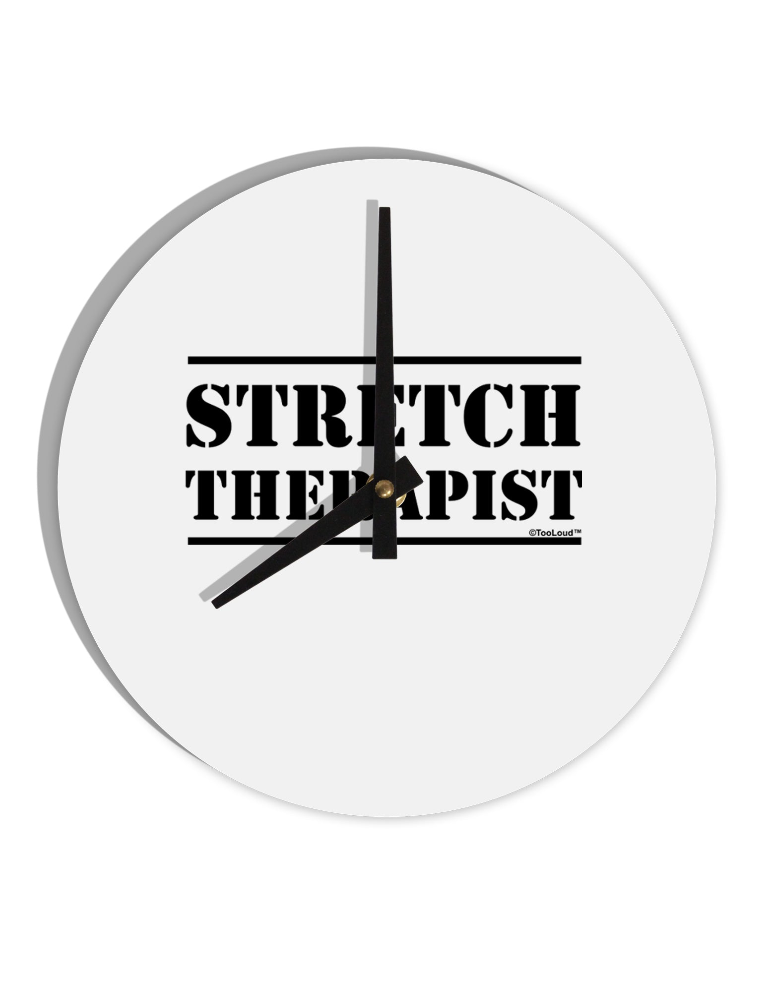 Stretch Therapist Text 10 InchRound Wall Clock by TooLoud-Wall Clock-TooLoud-White-Davson Sales
