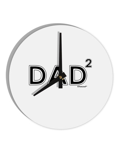 Dad Squared - Dad of Two 10 InchRound Wall Clock-Wall Clock-TooLoud-White-Davson Sales