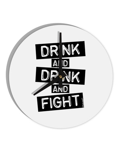 Drink and Drink and Fight 10 InchRound Wall Clock-Wall Clock-TooLoud-White-Davson Sales