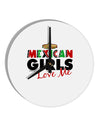 Mexican Girls Love Me 10 InchRound Wall Clock-Wall Clock-TooLoud-White-Davson Sales