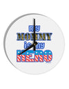 My Mommy is My Hero - Armed Forces - Blue 10 InchRound Wall Clock by TooLoud-Wall Clock-TooLoud-White-Davson Sales