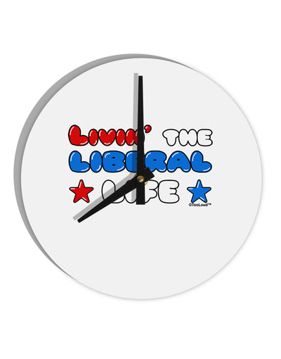 The Liberal Life 10 InchRound Wall Clock-Wall Clock-TooLoud-White-Davson Sales