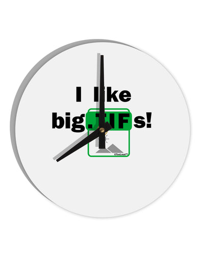 I Like Big Tifs 10 InchRound Wall Clock by TooLoud-Wall Clock-TooLoud-White-Davson Sales