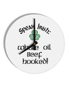 Speak Irish - Whale Oil Beef Hooked 10 InchRound Wall Clock-Wall Clock-TooLoud-White-Davson Sales