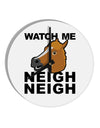 Watch Me Neigh Neigh 10 InchRound Wall Clock-Wall Clock-TooLoud-White-Davson Sales