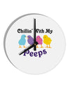 Chillin With My Peeps 10 InchRound Wall Clock-Wall Clock-TooLoud-White-Davson Sales