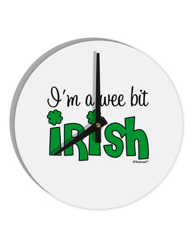 I'm A Wee Bit Irish 10 InchRound Wall Clock by TooLoud-Wall Clock-TooLoud-White-Davson Sales