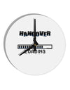 Hangover Loading 10 InchRound Wall Clock-Wall Clock-TooLoud-White-Davson Sales