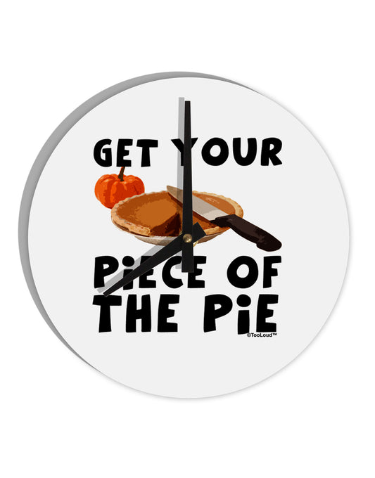 Get Your Piece 10 InchRound Wall Clock-Wall Clock-TooLoud-White-Davson Sales