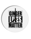 Ginger Lives Matter 10 InchRound Wall Clock by TooLoud-Wall Clock-TooLoud-White-Davson Sales