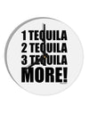 1 Tequila 2 Tequila 3 Tequila More 10 InchRound Wall Clock by TooLoud-Wall Clock-TooLoud-White-Davson Sales