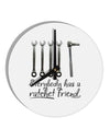 Ratchet Friend 10 InchRound Wall Clock-Wall Clock-TooLoud-White-Davson Sales