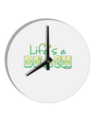 Lifes a Beach Color 10 InchRound Wall Clock by TooLoud-Wall Clock-TooLoud-White-Davson Sales