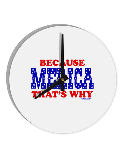 Because Merica That's Why 10 InchRound Wall Clock-Wall Clock-TooLoud-White-Davson Sales