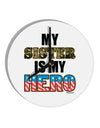 My Sister is My Hero - Armed Forces 10 InchRound Wall Clock by TooLoud-Wall Clock-TooLoud-White-Davson Sales