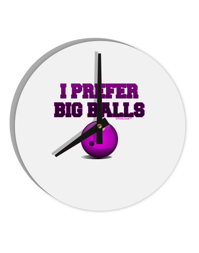 I Prefer Big Balls - Bowling 10 InchRound Wall Clock-Wall Clock-TooLoud-White-Davson Sales