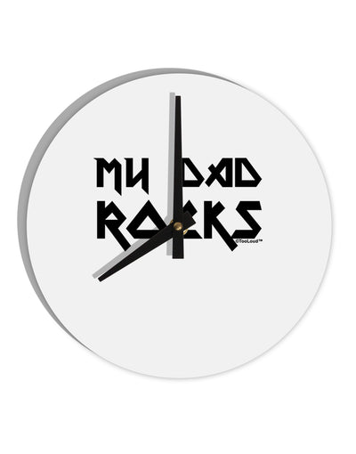 My Dad Rocks 10 InchRound Wall Clock by TooLoud-Wall Clock-TooLoud-White-Davson Sales