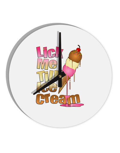 Lick Me Till Ice Cream 10 InchRound Wall Clock-Wall Clock-TooLoud-White-Davson Sales