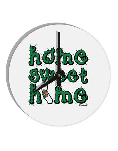 Home Sweet Home - California - Cactus and State Flag 10 InchRound Wall Clock by TooLoud-Wall Clock-TooLoud-White-Davson Sales