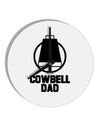 Cowbell Dad 10 InchRound Wall Clock by TooLoud-Wall Clock-TooLoud-White-Davson Sales