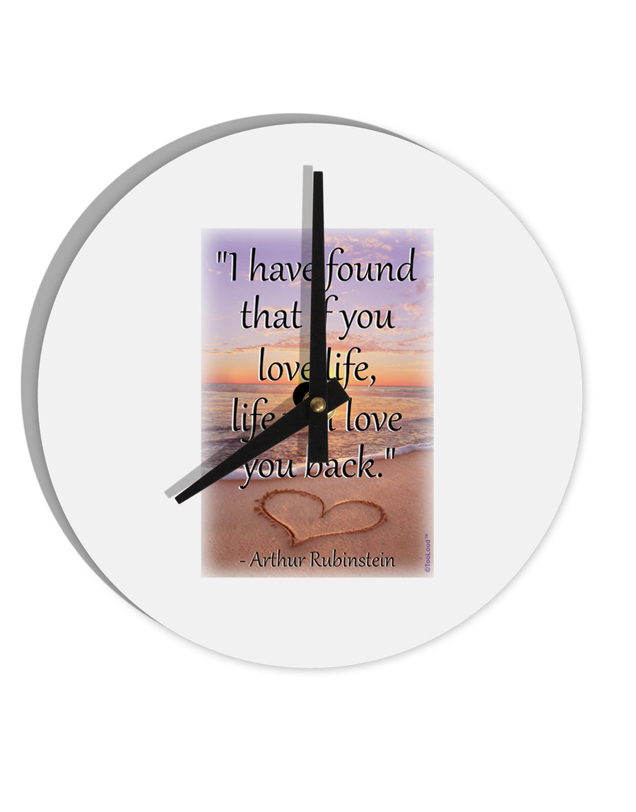 Life Will Love You Back 10 InchRound Wall Clock by TooLoud-Wall Clock-TooLoud-White-Davson Sales