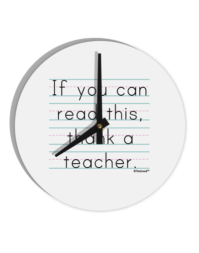 If You Can Read This - Thank a Teacher 10 InchRound Wall Clock-Wall Clock-TooLoud-White-Davson Sales