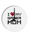 I Heart My Gamer Mom 10 InchRound Wall Clock by TooLoud-Wall Clock-TooLoud-White-Davson Sales