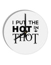 I Put the HOT in THOT 10 InchRound Wall Clock-Wall Clock-TooLoud-White-Davson Sales