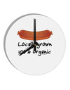 Locally Grown Organic Sausage 10 InchRound Wall Clock-Wall Clock-TooLoud-White-Davson Sales