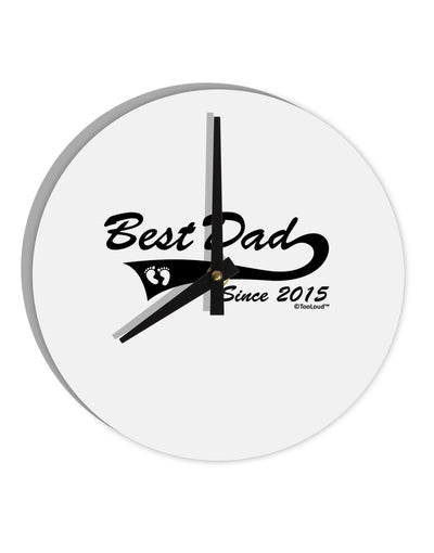 Best Dad Since 2015 10 InchRound Wall Clock by TooLoud-Wall Clock-TooLoud-White-Davson Sales