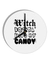 TooLoud Witch Betta Have - Distressed 10 InchRound Wall Clock-Wall Clock-TooLoud-White-Davson Sales