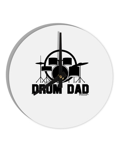 Drum Dad 10 InchRound Wall Clock by TooLoud-Wall Clock-TooLoud-White-Davson Sales