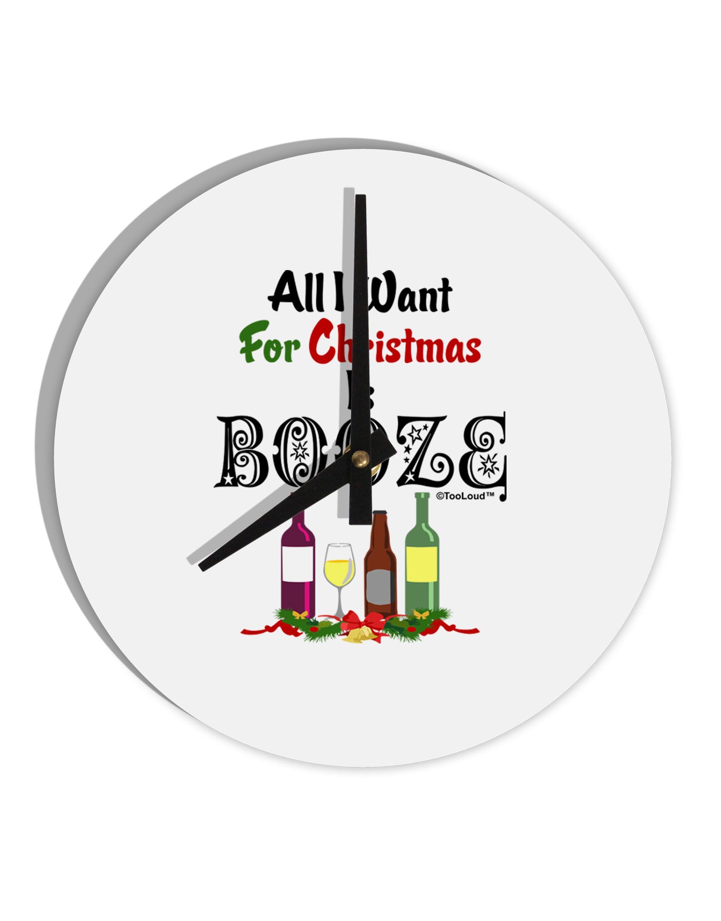 All I Want Is Booze 10 InchRound Wall Clock-Wall Clock-TooLoud-White-Davson Sales