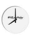 Hashtag AllLivesMatter 10 InchRound Wall Clock-Wall Clock-TooLoud-White-Davson Sales