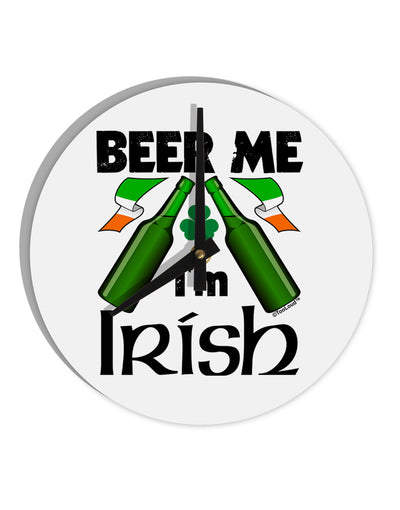 Beer Me I'm Irish 10 InchRound Wall Clock-Wall Clock-TooLoud-White-Davson Sales