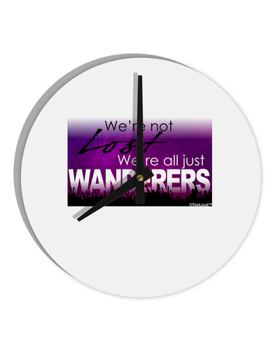 TooLoud We're All Just Wanderers 10 InchRound Wall Clock-Wall Clock-TooLoud-White-Davson Sales