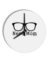 Nerd Mom - Glasses 10 InchRound Wall Clock by TooLoud-Wall Clock-TooLoud-White-Davson Sales